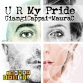 Giangi Cappai、Maura C - U R My Pride (Groovapella)