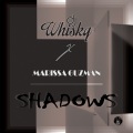 dj whisky、Marissa Guzman - Shadows (Club Mix)