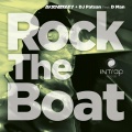 DJ Patsan、D-MAN - Rock The Boat (feat. D-Man)(Hip House Club Mix)