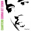 Cuartero - Gonna Get Down