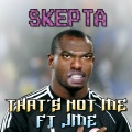 Skepta、JME - That's Not Me (Radio Edit Explicit)