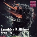 Zannth3ck、Minimek - Mental Trip (Original Mix)