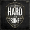 Hard Driver - To The Bone