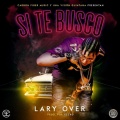 Lary Over - Si Te Busco