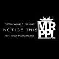 Esteban Adame、Nef Nunez - Notice This