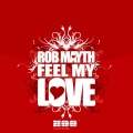 Rob Mayth - Feel My Love