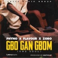Phyno、ゾロ、zoro、Flavour - Gbo Gan Gbom (Une Soul)