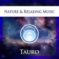 Relaxing Music、Nature - Obertura Tauro