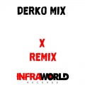 Derko Mix - X (Remix)
