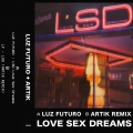 Artik、Luz Futuro - LSD - Artik Remix