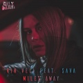 Vin Veli、sava - Miles Away (Radio Edit)