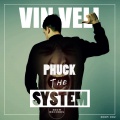 Vin Veli - Phuck The System
