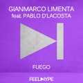 Pablo D'Lacosta、Gianmarco Limenta - Fuego feat Pablo D'Lacosta (Original Mix)