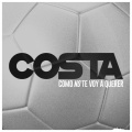 Costa - Como No Te Voy a Querer (Explicit)