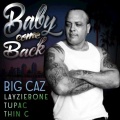 2Pac、Layzie Bone、Big Caz、Thin C - Baby Come Back