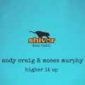 andy craig、Moses Murphy - Higher it Up (Radio Mix)(Radio Edit)