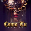 Zawezo - Como Tu (Explicit)