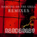 Sashaslay - Dancing On the Grill (Dirty Job Remix)