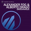 alexander fog、Alberto Drago - Groovaholic
