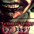 DJ Brev - Terror of Zombie