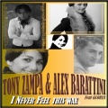 Alex Barattini、Tony Zampa、Glorya - I Never Feel This Way (Radio Mix)