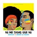 Zawezo、Amara La Negra - No Me Digas Que No