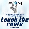 Jordan Rivera、Neo-Rah - Touch the Roofa (Hollywood Mix)