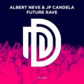 JP Candela、Albert Neve - Future Rave