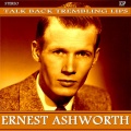 Ernest Ashworth - Talk Back Trembling Lips