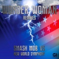 New World Symphony、Smash Mob - Wonder Woman Theme (Smash Mob Remix)