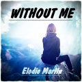 Elodie Martin - Without Me