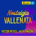 Alex Pinzón、Víctor Reyes - Declaración de Amor: Lleno de Ti / un Poquito Más / Nostalgia