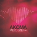 Keche、Medikal - Akoma