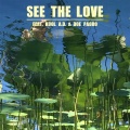 Doe Paoro、Kool A.D.、Kassa Overall - See the Love (feat. KOOL A.D & Doe Paoro)