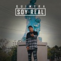 Quimera - Soy Real (Explicit)