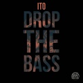 Ito、Alvaro Matines Martin - Drop The Bass