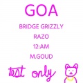 Razo、Bridge Grizzly - Goa Test