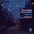 First State、Sarah Howells - Reverie (Giuseppe Ottaviani Remix)