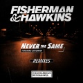 Sir Adrian、Fisherman、hawkins - Never the Same