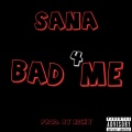 鎖那 - Bad 4me (Explicit)