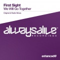First Sight - We Will Go Together