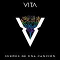 Vita - Sueños de una Canción