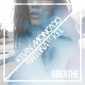 Kel、Kevin Moncado、Antona - Breathe