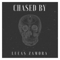 Lucas Zamora - Chased by