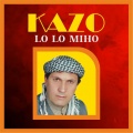 Kazo - Lo Lo Mıho
