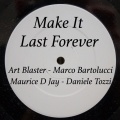 Art Blaster、Marco Bartolucci、Maurice D Jay、Daniele Tozzi - Make It Last Forever