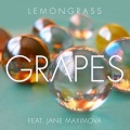 Lemongrass、Jane Maximova - Grapes