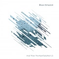 Blue Amazon、Vicky Webb - And Then the Rain Falls