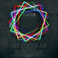 Ntanos - Let It Fade
