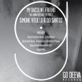 simone vitullo、Do Santos - My Bassline Friend (Remix)
